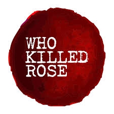 Who Killed Rose