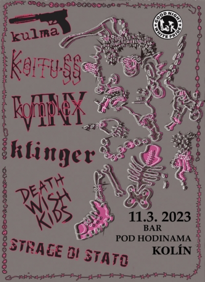 Kulma//Koitu_SS//Komplex viny//Klinger//Death Wish Kids//Strage di stato