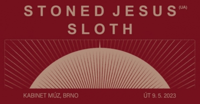 (ZRUŠENO) STONED JESUS (UA) + SLOTH - Brno 2023