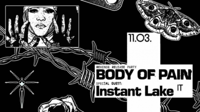 Body Of Pain Revenge Release Party + special guest: Instant Lake (It)