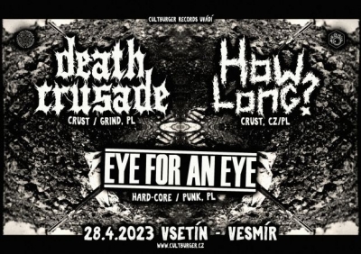 DEATH CRUSADE (PL) + HOW LONG? (CZ/PL) + EYE FOR AN EYE (PL) - Vsetín 2023