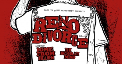 Rock In Brünn proudly presents: RENO DIVORCE (USA) + BOMBS FROM HEAVEN (CZ), THE DESPERATE MIND (CZ)