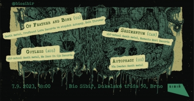 Of Feather and Bone (us) // Sedimentum (can) // Autophagy (us) // Gutless (aus) - Brno