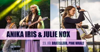 Anika Iris & Julie Nox - Bratislava 2023