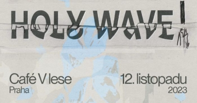 Holy Wave (US) - Praha 2023