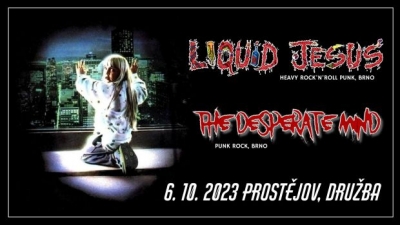 LIQUID JESUS & THE DESPERATE MIND - Prostějov 2023