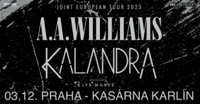 A.A. WILLIAMS, KALANDRA, LYS MORKE - Praha 2023