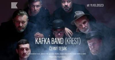 KAFKA BAND (KŘEST) + ČERNÝ TESÁK | Brno