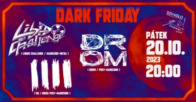 Dark Friday - Libido Challenge & DROM & IIII