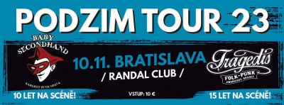 TRAGEDIS & BABY SECONDHAND - Podzim Tour 23 - Bratislava