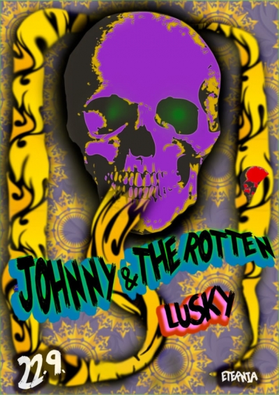 JOHNNY AND THE ROTTEN + LUSKY na půdě