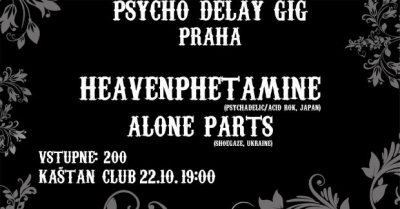 heavenphetamine (JAP) + Alone Parts (UA) |  PSYCHO DELAY GIG PRAHA 2023