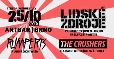 Lidské Zdroje !Release Party! + The Rumperts/AT/, The Crushers - Brno 2023