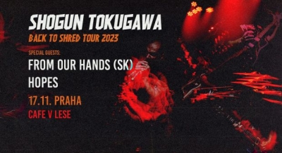 Shogun Tokugawa: Back To Shred Tour 2023 / Praha