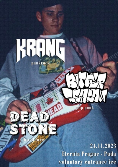 KRANG, BITTER SEASON, DEAD STONE na Půdě!