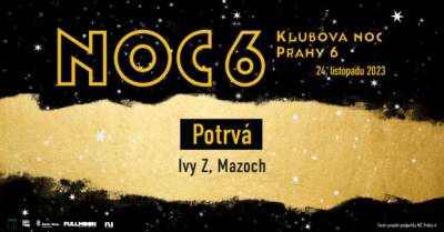 NOC6 - Potrvá | Mazoch, ivy z