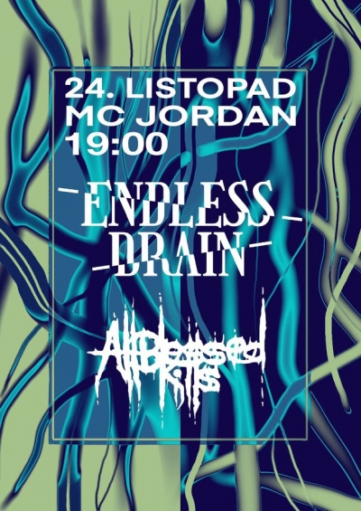 ENDLESS DRAIN, ALL BLESSED KILLS - Tábor 2023