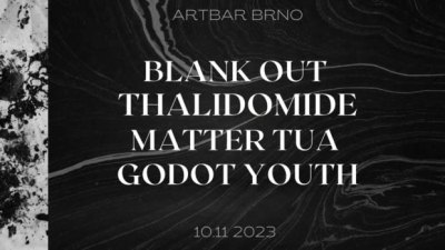 Thalidomide | Blank Out | Matter Tua | Godot Youth - Brno 2023