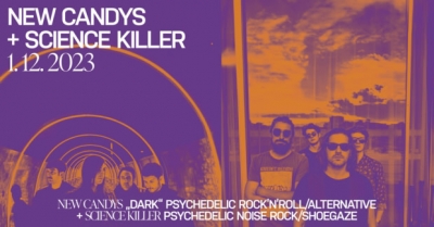 New Candys + Science Killer - Praha 2023