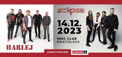 Double headliner ECLIPSE a HARLEJ - Bratislava 2023