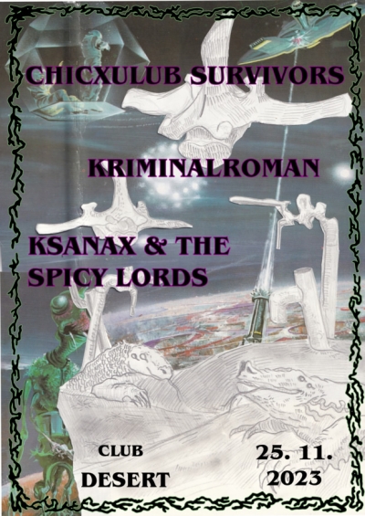 Chicxulub Survivors + Kxanax & Spicy Lords + KriminalRoman - Brno 2023