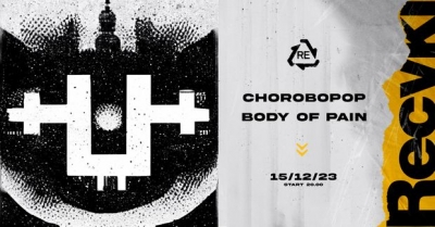 CHOROBOPOP + BODY OF PAIN - Praha 2023