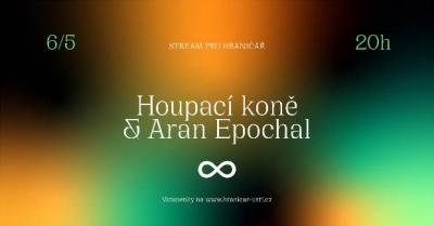 LIVE STREAM: Houpací koně & Aran Epochal