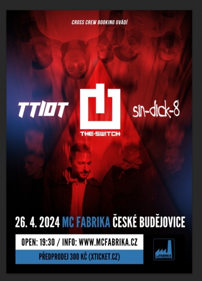 THE SWITCH & TTIOT & SIN-DICK-8 / České Budějovice