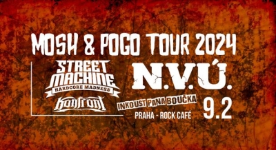 N.V.Ú. & STREETMACHINE - MOSH & POGO TOUR 2024 - Praha