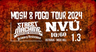 N.V.Ú. & STREETMACHINE - MOSH & POGO TOUR 2024 - OSTRAVA