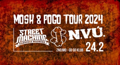 N.V.Ú. & STREETMACHINE - MOSH & POGO TOUR 2024 - ZNOJMO