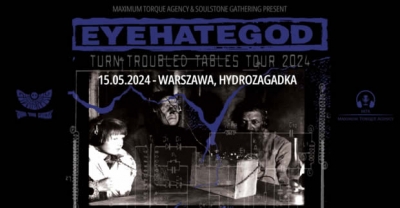 Eyehategod - Turn Troubled Tables Tour 2024 - Varšava