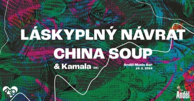 LÁSKYPLNÝ NÁVRAT // China Soup & Kamala (DE)