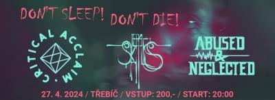 Don't sleep! Don't die! Třebíč!