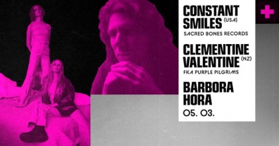 CONSTANT SMILES (USA) + CLEMENTINE VALENTINE (NZ) + BARBORA HORA - Praha 2024