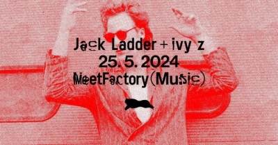 Jack Ladder & Ivy Z - Praha 2024