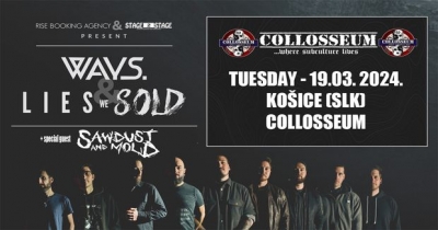 WAYS. (FR) & LIES WE SOLD (FR) & SAWDUST AND MOLD (SK) - Košice 2024