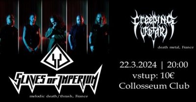 SLAVES OF IMPERIUM (France) & Creeping Fear (France) - Košice 2024