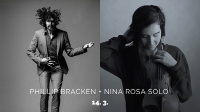 Phillip Bracken + NINA ROSA sólo - Praha 2024