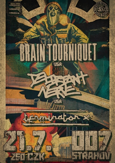 Brain tourniquet / Deliriant Nerve / Terminator X - Praha 2024