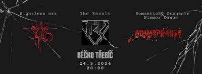 Sightless era + The Revolt + Romantický Orchestr Wimmerdance / Třebíč 2024