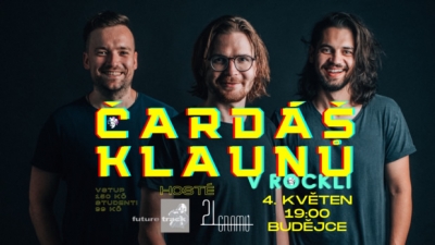 ČARDÁŠ KLAUNŮ + FUTURE TRACK + 21 GRAMŮ / České Budějovice 2024