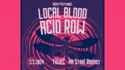 Vážky Fšem: Local Blood / Acid Row