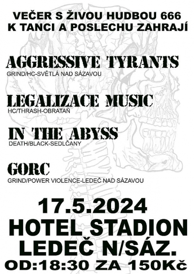 Aggressive Tyrants & Legalizace Music & In The Abyss & Gorc - Ledeč nad Sázavou 2024