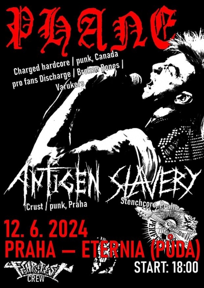 PHANE (Can), SLAVERY, ANTIGEN - Praha 2024