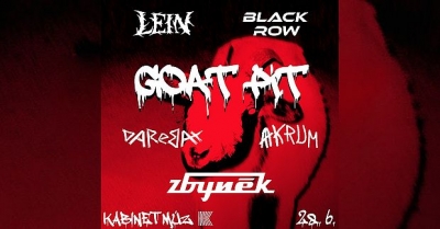 GOAT PIT: ZBYNEK + BLACK ROW + LEIN + AAKRUM + DAREBAX