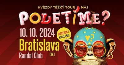 Poletíme? - Hvězdy těžký tour 2024 - Bratislava