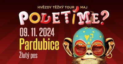 Poletíme? - Hvězdy těžký tour 2024 - Pardubice