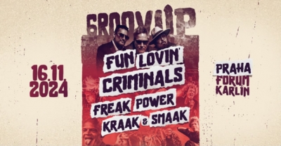 GROOVUP - Fun Lovin’ Criminals, Freak Power, Kraak & Smaak