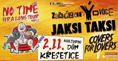 Jaksi Taksi & zakázanÝovoce - No Time For a Long tour 2024 part 2 - Křesetice